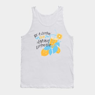 Be a Lemon or Making Lemonade Tank Top